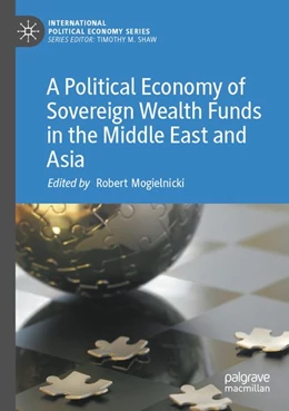 Abbildung von Mogielnicki | A Political Economy of Sovereign Wealth Funds in the Middle East and Asia | 1. Auflage | 2026 | beck-shop.de