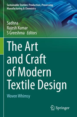 Abbildung von Sadhna / Kumar | The Art and Craft of Modern Textile Design | 1. Auflage | 2026 | beck-shop.de
