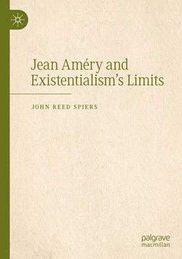 Abbildung von Spiers | Jean Améry and Existentialism's Limits | 1. Auflage | 2026 | beck-shop.de