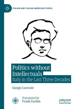 Abbildung von Caravale | Politics without Intellectuals | 1. Auflage | 2026 | beck-shop.de