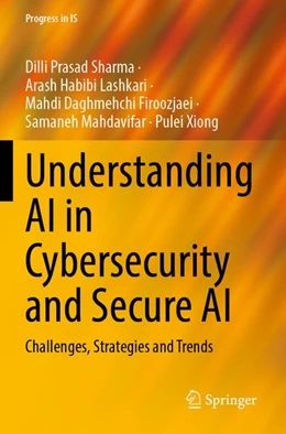 Abbildung von Sharma / Habibi Lashkari | Understanding AI in Cybersecurity and Secure AI | 1. Auflage | 2026 | beck-shop.de