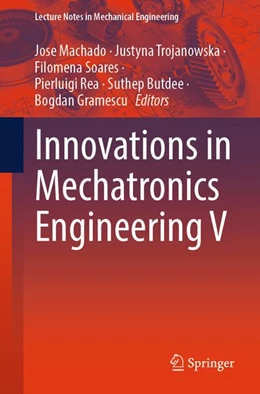 Abbildung von Machado / Trojanowska | Innovations in Mechatronics Engineering V | 1. Auflage | 2026 | beck-shop.de