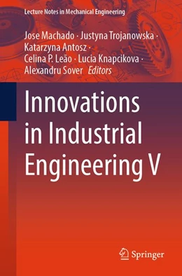 Abbildung von Machado / Trojanowska | Innovations in Industrial Engineering V | 1. Auflage | 2026 | beck-shop.de