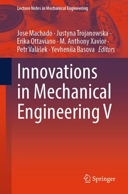 Abbildung von Machado / Trojanowska | Innovations in Mechanical Engineering V | 1. Auflage | 2026 | beck-shop.de