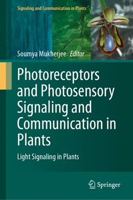 Abbildung von Mukherjee | Photoreceptors and Photosensory Signaling and Communication in Plants | 1. Auflage | 2026 | beck-shop.de