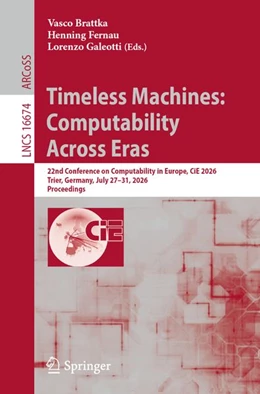 Abbildung von Brattka / Fernau | Timeless Machines: Computability Across Eras | 1. Auflage | 2026 | beck-shop.de