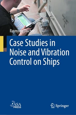Abbildung von Fischer | Case Studies in Noise and Vibration Control on Ships | 1. Auflage | 2026 | beck-shop.de