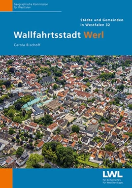 Abbildung von Bischoff | Städte und Gemeinden in Westfalen / Wallfahrtsstadt Werl | 1. Auflage | 2026 | beck-shop.de