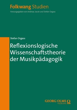 Abbildung von Orgass | Reflexionslogische Wissenschaftstheorie der Musikpädagogik | 1. Auflage | 2026 | beck-shop.de