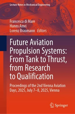 Abbildung von di Mare / Amri | Future Aviation Propulsion Systems: From Tank to Thrust, from Research to Qualification | 1. Auflage | 2026 | beck-shop.de