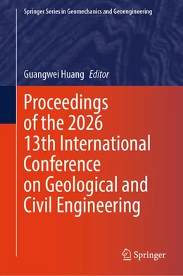 Abbildung von Huang | Proceedings of the 2026 13th International Conference on Geological and Civil Engineering | 1. Auflage | 2026 | beck-shop.de