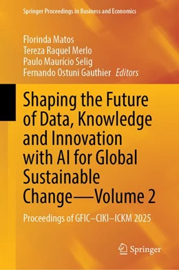 Abbildung von Matos / Merlo | Shaping the Future of Data, Knowledge and Innovation with AI for Global Sustainable Change—Volume 2 | 1. Auflage | 2026 | beck-shop.de