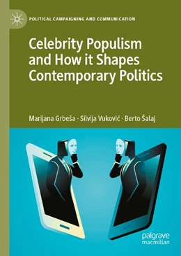 Abbildung von Grbeša / Vukovic | Celebrity Populism and How it Shapes Contemporary Politics | 1. Auflage | 2026 | beck-shop.de