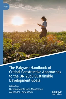 Abbildung von Montesano Montessori / Lautensach | The Palgrave Handbook of Critical Constructive Approaches to the UN 2030 Sustainable Development Goals | 1. Auflage | 2026 | beck-shop.de