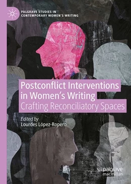 Abbildung von López Ropero | Postconflict Interventions in Women’s Writing | 1. Auflage | 2027 | beck-shop.de