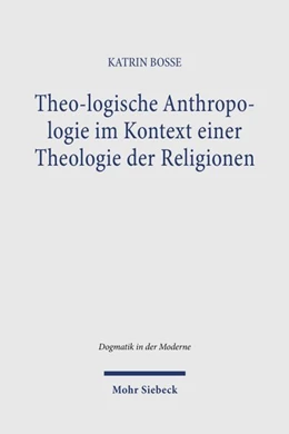 Abbildung von Bosse | Theo-logische Anthropologie im Kontext einer Theologie der Religionen | 1. Auflage | 2026 | beck-shop.de