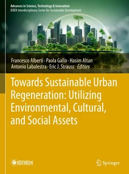 Abbildung von Alberti / Gallo | Towards Sustainable Urban Regeneration: Utilizing Environmental, Cultural, and Social Assets | 1. Auflage | 2026 | beck-shop.de