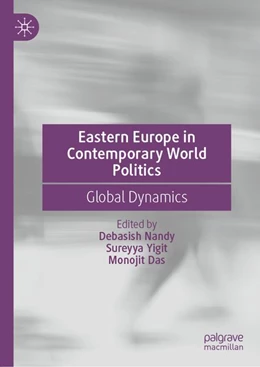 Abbildung von Nandy / Yigit | Eastern Europe in Contemporary World Politics | 1. Auflage | | beck-shop.de