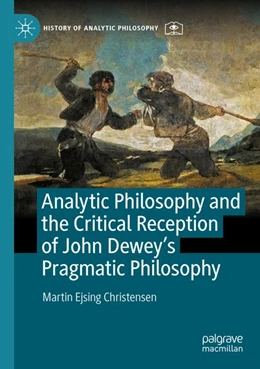 Abbildung von Christensen | Analytic Philosophy and the Critical Reception of John Dewey’s Pragmatic Philosophy | 1. Auflage | 2026 | beck-shop.de