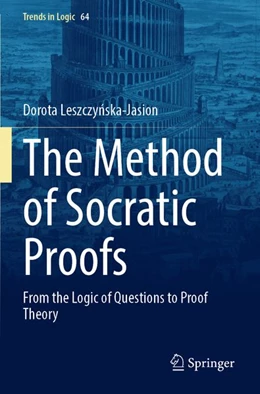 Abbildung von Leszczynska-Jasion | The Method of Socratic Proofs | 1. Auflage | 2026 | beck-shop.de