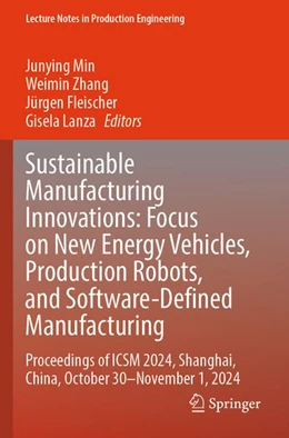 Abbildung von Min / Zhang | Sustainable Manufacturing Innovations: Focus on New Energy Vehicles, Production Robots, and Software-Defined Manufacturing | 1. Auflage | 2026 | beck-shop.de