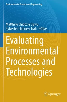 Abbildung von Ogwu / Chibueze Izah | Evaluating Environmental Processes and Technologies | 1. Auflage | 2026 | beck-shop.de