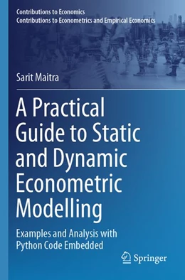 Abbildung von Maitra | A Practical Guide to Static and Dynamic Econometric Modelling | 1. Auflage | 2026 | beck-shop.de