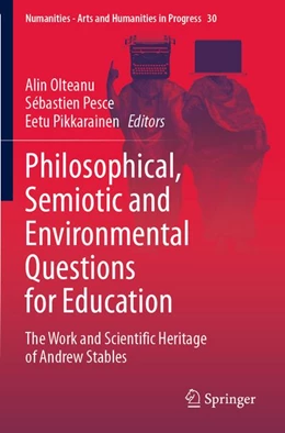 Abbildung von Olteanu / Pesce | Philosophical, Semiotic and Environmental Questions for Education | 1. Auflage | 2026 | beck-shop.de