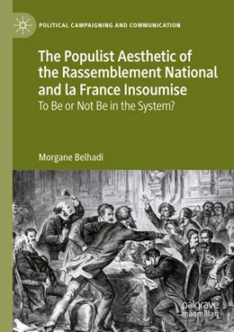 Abbildung von Belhadi | The Populist Aesthetic of the Rassemblement National and la France Insoumise | 1. Auflage | 2026 | beck-shop.de