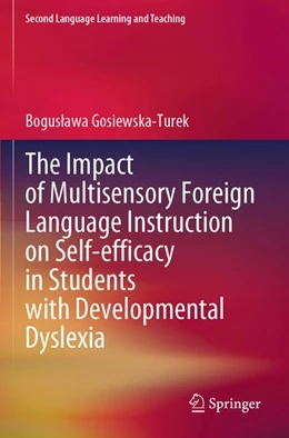 Abbildung von Gosiewska-Turek | The Impact of Multisensory Foreign Language Instruction on Self-efficacy in Students with Developmental Dyslexia | 1. Auflage | 2026 | beck-shop.de