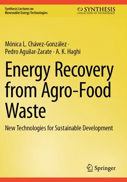 Abbildung von Chávez-González / Aguilar-Zarate | Energy Recovery from Agro-Food Waste | 1. Auflage | 2026 | beck-shop.de