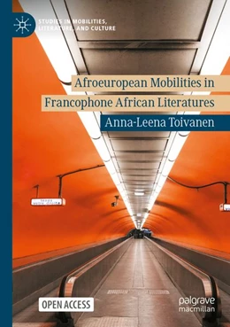 Abbildung von Toivanen | Afroeuropean Mobilities in Francophone African Literatures | 1. Auflage | 2026 | beck-shop.de