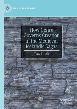 Abbildung von Tirosh | How Genre Governs Creation in the Medieval Icelandic Sagas | 1. Auflage | 2026 | beck-shop.de