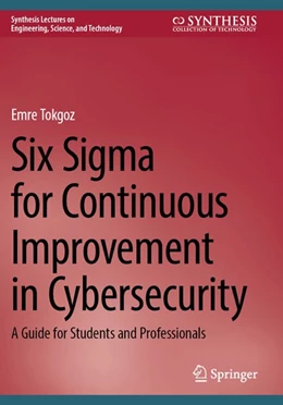 Abbildung von Tokgoz | Six Sigma for Continuous Improvement in Cybersecurity | 1. Auflage | 2026 | beck-shop.de