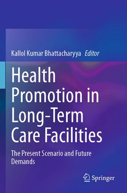 Abbildung von Bhattacharyya | Health Promotion in Long-Term Care Facilities | 1. Auflage | 2026 | beck-shop.de