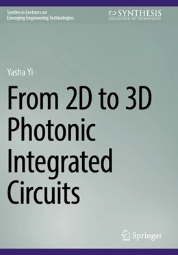 Abbildung von Yi | From 2D to 3D Photonic Integrated Circuits | 1. Auflage | 2026 | beck-shop.de