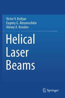 Abbildung von Kotlyar / Abramochkin | Helical Laser Beams | 1. Auflage | 2026 | beck-shop.de