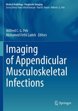 Abbildung von Peh / Ladeb | Imaging of Appendicular Musculoskeletal Infections | 1. Auflage | 2026 | beck-shop.de