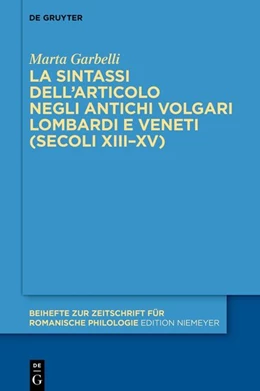 Abbildung von Garbelli | La sintassi dell’articolo negli antichi volgari lombardi e veneti (secoli XIII–XV) | 1. Auflage | 2026 | 514 | beck-shop.de