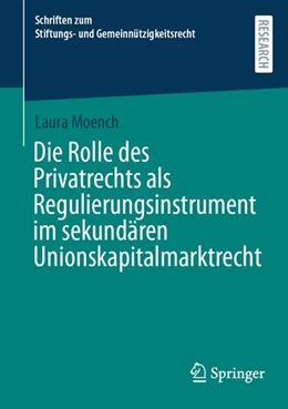 Abbildung von Moench | Die Rolle des Privatrechts als Regulierungsinstrument im sekundären Unionskapitalmarktrecht | 1. Auflage | 2026 | beck-shop.de