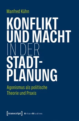 Abbildung von Kühn | Konflikt und Macht in der Stadtplanung | 1. Auflage | 2026 | beck-shop.de