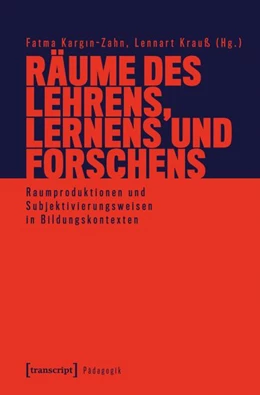 Abbildung von Kargin-Zahn / Krauß | Räume des Lehrens, Lernens und Forschens | 1. Auflage | 2027 | beck-shop.de