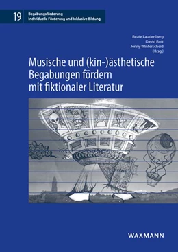 Abbildung von Laudenberg / Rott | Musische und (kin-)ästhetische Begabungen fördern mit fiktionaler Literatur | 1. Auflage | 2026 | 19 | beck-shop.de