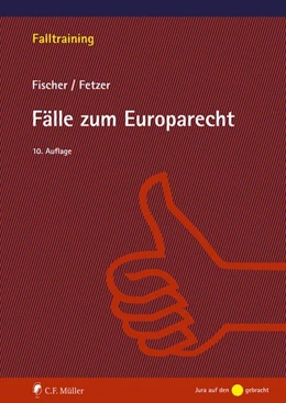 Abbildung von Fischer / Fetzer | Fälle zum Europarecht | 10. Auflage | 2026 | beck-shop.de