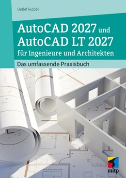 Abbildung von Ridder | AutoCAD 2027 und AutoCAD LT 2027 für Ingenieure und Architekten | 1. Auflage | 2026 | beck-shop.de