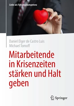 Abbildung von Elger de Castro Luis / Tomoff | Mitarbeitende in Krisenzeiten stärken und Halt geben | 1. Auflage | 2026 | beck-shop.de