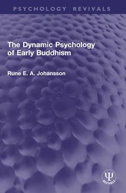 Abbildung von Johansson | The Dynamic Psychology of Early Buddhism | 1. Auflage | 2026 | beck-shop.de