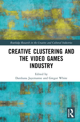 Abbildung von Jayemanne / White | Creative Clustering and the Video Games Industry | 1. Auflage | 2026 | beck-shop.de