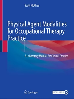 Abbildung von McPhee | Physical Agent Modalities for Occupational Therapy Practice | 1. Auflage | 2026 | beck-shop.de