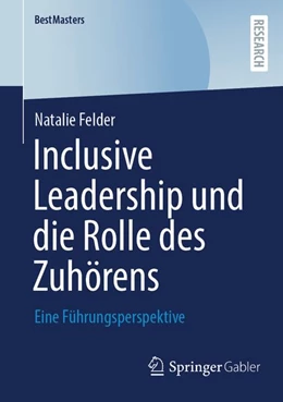Abbildung von Felder | Inclusive Leadership und die Rolle des Zuhörens | 1. Auflage | 2026 | beck-shop.de